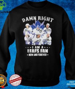 Damn Right I Am A Toronto Maple Leafs Fan Now And Forever 2022 Signatures Shirt