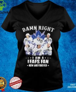 Damn Right I Am A Toronto Maple Leafs Fan Now And Forever 2022 Signatures Shirt