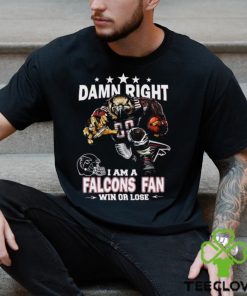 Damn Right I Am Atlanta Falcons Fan Win Or Lose Unisex T Shirt 3 Damn Right I Am Atlanta Falcons Fan Win Or Lose Unisex T Shirt