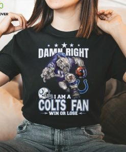 Damn Right I Am Buffalo Bills Fan Win Or Lose Unisex T Shirt