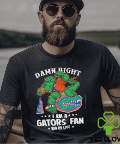 Damn Right I am a Florida Gators Mascot Fan Win or Lose 2024 Shirt