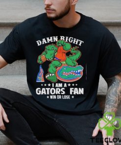 Damn Right I am a Florida Gators Mascot Fan Win or Lose 2024 Shirt