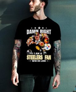 Damn Right I am a Pittsburgh Steelers fan win or lose football hoodie, sweater, longsleeve, shirt v-neck, t-shirt