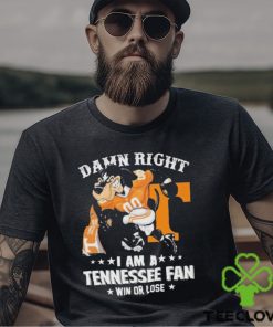 Damn Right I am a Tennessee Mascot Fan Win or Lose 2024 Shirt