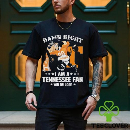 Damn Right I am a Tennessee Mascot Fan Win or Lose 2024 Shirt