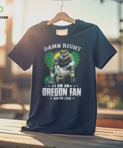 Damn Right Im A Oregon Ducks Fan Win Or Lose T Shirt 3 Damn Right Im A Oregon Ducks Fan Win Or Lose T Shirt
