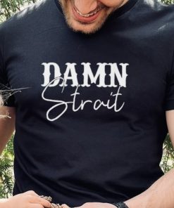 Damn Strait George Strait Tour 2023 shirt 3 Damn Strait George Strait Tour 2023 shirt