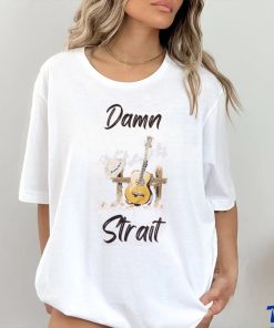 Damn Strait Shirt, White Cowboy Unisex T shirt