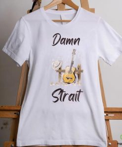 Damn Strait Shirt, White Cowboy Unisex T shirt 1 Damn Strait Shirt, White Cowboy Unisex T shirt
