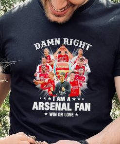 Damn right I am a Arsenal fan win or lose signatures shirt