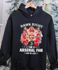 Damn right I am a Arsenal fan win or lose signatures hoodie, sweater, longsleeve, shirt v-neck, t-shirt