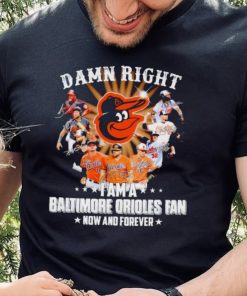 Damn right I am a Baltimore Orioles baseball fan now and forever signatures T shirt 7 Damn right I am a Baltimore Orioles baseball fan now and forever signatures T shirt