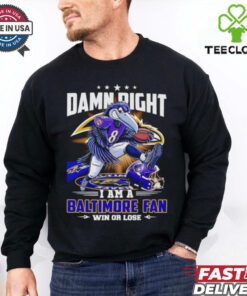 Damn right I am a Baltimore fan win or lose cartoon mascot Fan Favorite shirt