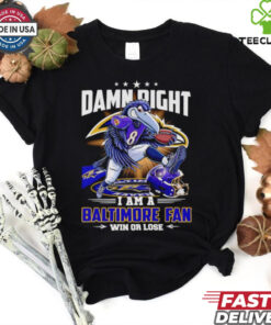 Damn right I am a Baltimore fan win or lose cartoon mascot Fan Favorite shirt