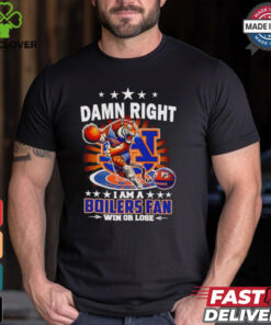 Damn right I am a Boilers fan win or lose mascot shirt