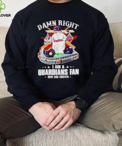 Damn right I am a Cleveland Guardians fan now and forever hoodie, sweater, longsleeve, shirt v-neck, t-shirt