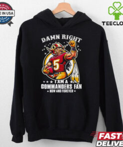 Damn right I am a Commanders fan now and forever mascot shirt