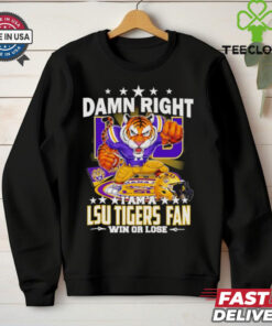 Damn Right I Am an LSU Tigers Fan, Win or Lose, mascot cartoon design, fan favorite style, unisex fit, LSU Tigers football fan gear, team spirit shirt.