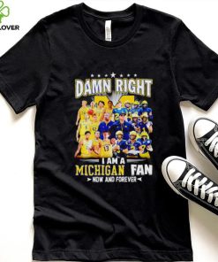 Damn right I am a Michigan men’s football and basketball fan now and forever shirt 2 Damn right I am a Michigan men’s football and basketball fan now and forever shirt
