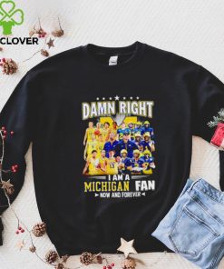 Damn right I am a Michigan men’s football and basketball fan now and forever shirt 7 Damn right I am a Michigan men’s football and basketball fan now and forever shirt