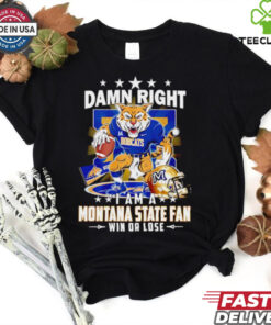 Damn right I am a Montana State fan win or lose mascot shirt 3 Damn right I am a Montana State fan win or lose mascot shirt3 Shirt, hoodie, sweater, long sleeve and tank top