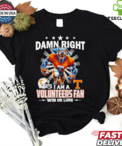 Damn right I am a Tennessee Volunteers fan win or lose 2024  2D T shirt