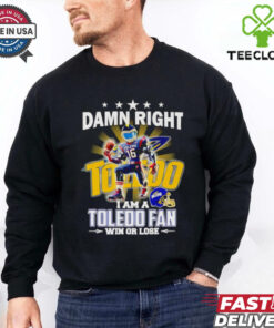 Damn right I am a Toledo fan win or lose mascot shirt