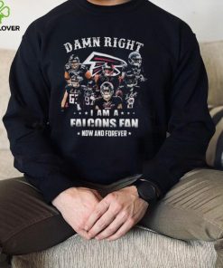 Damn right I am atlanta falcons fan now and forever signature hoodie, sweater, longsleeve, shirt v-neck, t-shirt