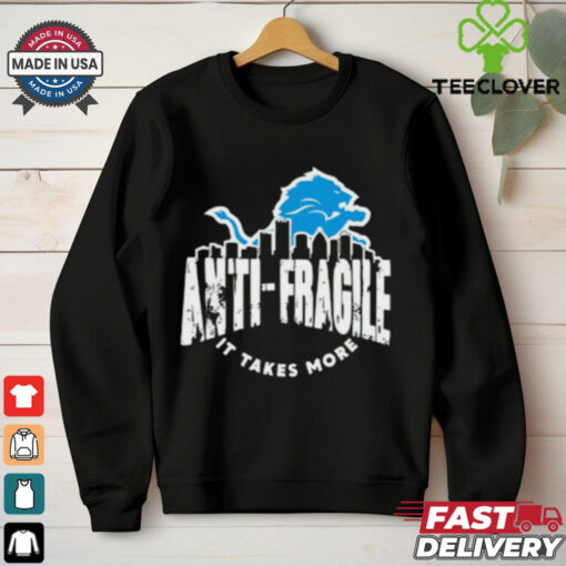 Dan Campbell Detroit Anti Fragile It Takes More Shirt