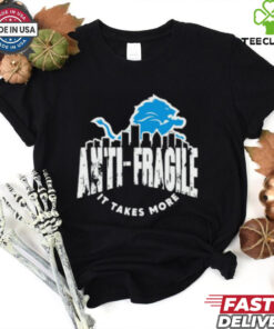 Dan Campbell Detroit Anti Fragile It Takes More Shirt