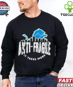 Dan Campbell Detroit Anti Fragile It Takes More Shirt