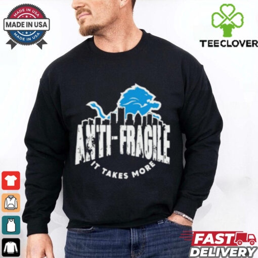 Dan Campbell Detroit Anti Fragile It Takes More Shirt