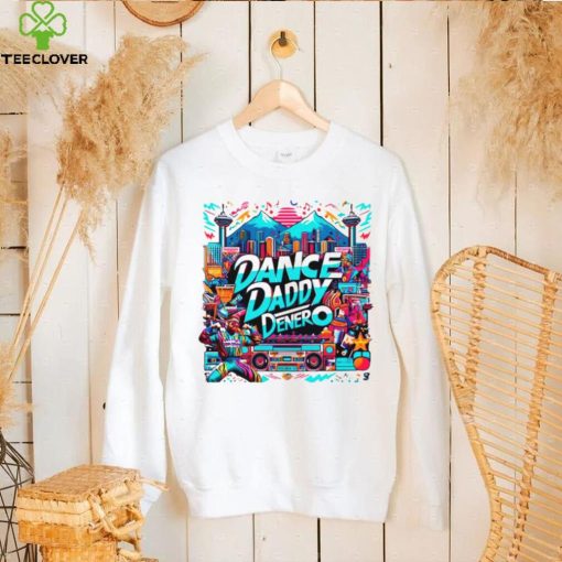 Dance Daddy DeNero Vancity’s Finest hoodie, sweater, longsleeve, shirt v-neck, t-shirts