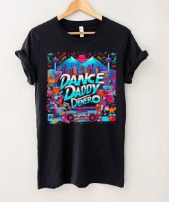 Dance Daddy DeNero vancity’s finest hoodie, sweater, longsleeve, shirt v-neck, t-shirt