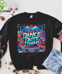 Dance Daddy DeNero vancity’s finest hoodie, sweater, longsleeve, shirt v-neck, t-shirt