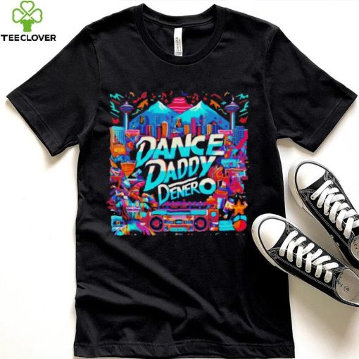 Dance Daddy DeNero vancity’s finest hoodie, sweater, longsleeve, shirt v-neck, t-shirt