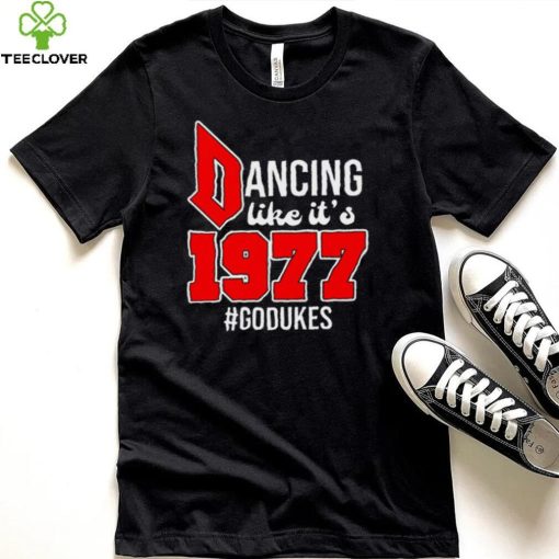 Dancing Like It’s 1977 Godukes T Shirt