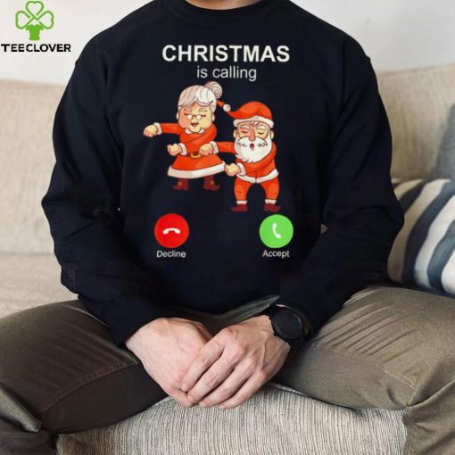 Dancing Santa Claus with wife Christmas is calling 2022 hoodie, sweater, longsleeve, shirt v-neck, t-shirt