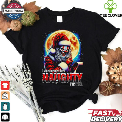 Dangerous Clown I see someone’s been naughty this year Christmas shirt