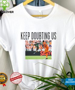 Daniel Pereira Keep Doubting Us Shirt