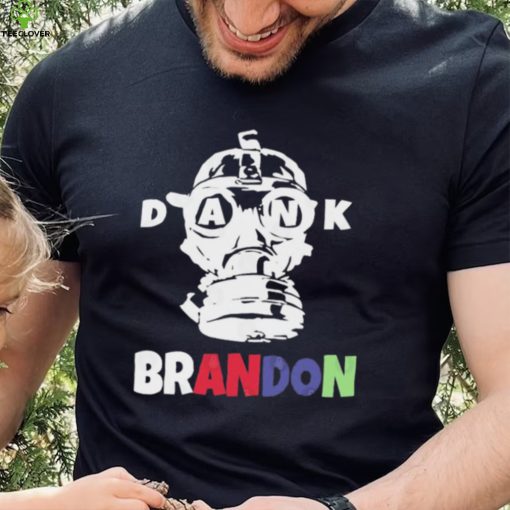 Dank Brandon Weed  Gas Mask T Shirt