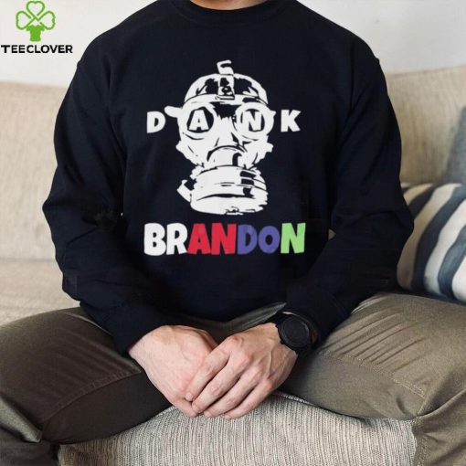 Dank Brandon Weed  Gas Mask T Shirt