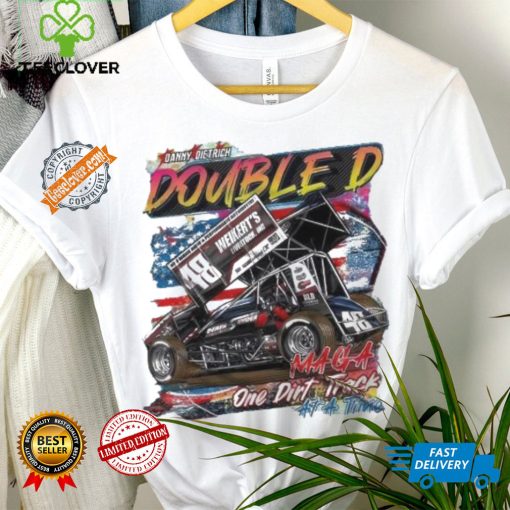 Danny Dietrich doubled maga one dirt track at a time shirt