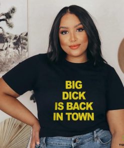 Danny Duncan Merch Big Dick Is Back In Town T Shirt