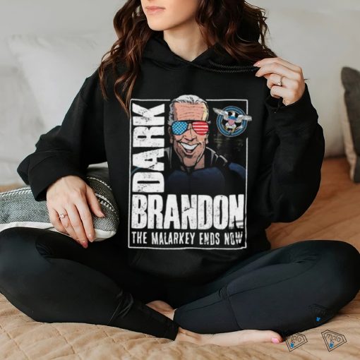 Dark Brandon T Shirt The Malarkey Ends Now Shirt Funny Biden Go Brandon Meme Shirt