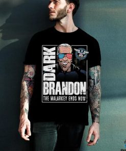 Dark Brandon T Shirt The Malarkey Ends Now Shirt Funny Biden Go Brandon Meme Shirt
