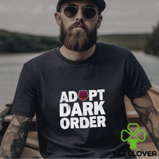 Dark Order Adopt Dark Order shirt
