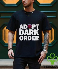 Dark Order Adopt Dark Order shirt