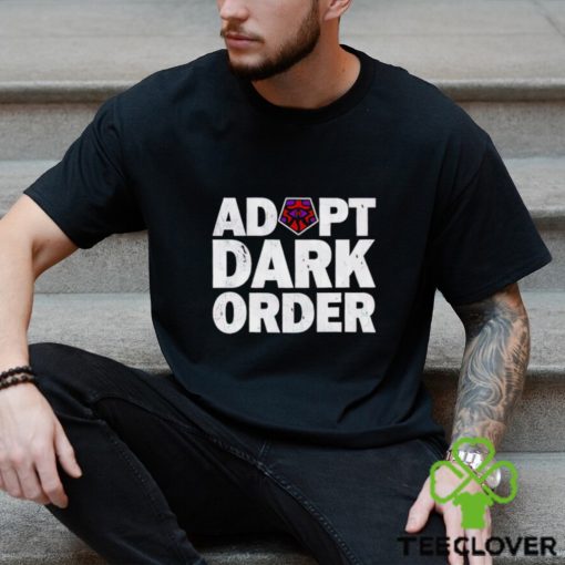 Dark Order Adopt Dark Order shirt