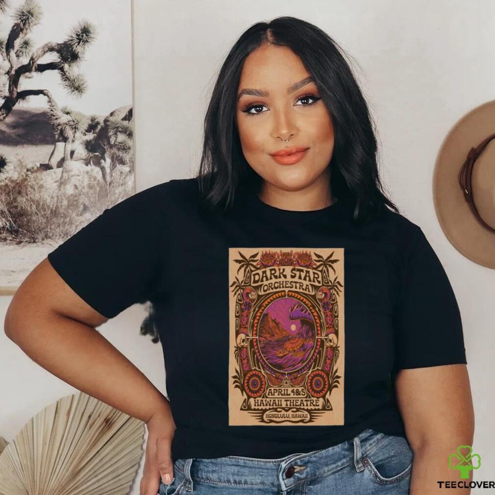 Dark Star Orchestra Honolulu Hawaii Event April 4 & 5, 2024 Poster shirt Dark Star Orchestra Honolulu Hawaii Event April 4 & 5, 2024 Poster shirt